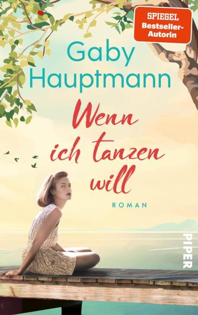 Cover "Wenn ich tanzen will" - Eine Frau sitzt auf einem Bootssteg
